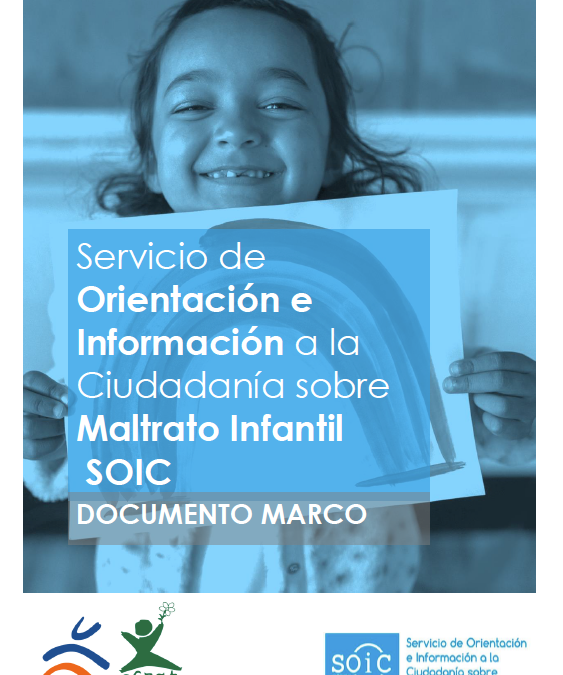 Documento marco SOIC (Servicio de Orientación e Información a la Ciudadanía sobre Maltrato Infantil).
